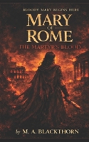 Mary of Rome: The Martyr’s Blood: Bloody Mary Society — Book I B0GWWVG7CW Book Cover