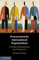 Procurement by International Organizations: A Global Administrative Law Perspective 1108402011 Book Cover