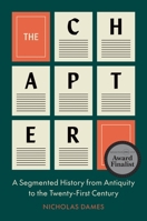 The Chapter: A Segmented History from Antiquity to the Twenty-First Century 0691135193 Book Cover