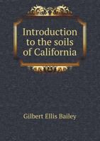 Introduction to the Soils of California 1286246393 Book Cover