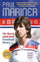 My Rock and Roll Football Story: Paul Mariner 1914197283 Book Cover