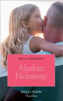 Alaskan Hideaway 1335633693 Book Cover