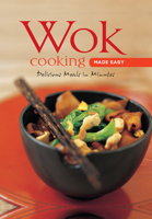 Wok Cooking Made Easy: Delicious Meals in Minutes (Learn to Cook) 079460496X Book Cover