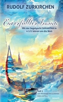 Ein erfüllter Traum: Mit der Segelyacht SAMANTHA in 4 1/2 Jahren um die Welt 3991460351 Book Cover