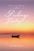 Feelings Poetry: From the Heart 1469170140 Book Cover