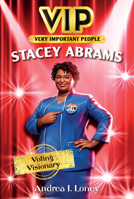 Vip: Stacey Abrams: Voting Visionary 0063141078 Book Cover