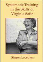 Systematic Training in the Skills of Virginia Satir 0534231721 Book Cover
