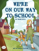 We're On Our Way to School 1643724576 Book Cover