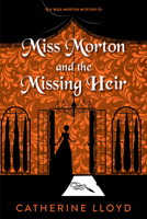Miss Morton and the Missing Heir 1496754972 Book Cover