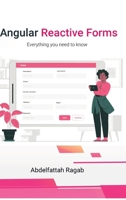 Angular Reactive Forms: Everything you need to know 338441151X Book Cover