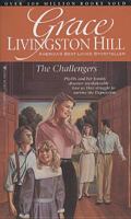 The Challengers (Grace Livingston Hill #80) 0842303626 Book Cover