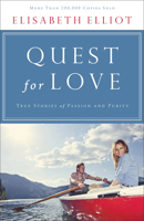 Quest for Love: True Stories of Passion and Purity 0800756053 Book Cover