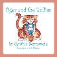 Tiger and the Bullies 1477670696 Book Cover