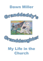 Granddaddy's Granddaughter: My Life in the Church 1777192668 Book Cover