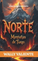 NORTE: MONTAÑAS DE FUEGO (Spanish Edition) B0FS64CMJJ Book Cover