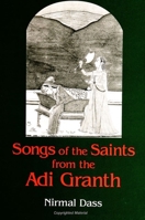 Songs of the Saints from the Adi Granth 0791446840 Book Cover
