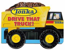 Tonka Drive That Truck (Tonka) 0794410499 Book Cover