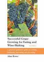 Successful Grape Growing for Eating and Wine-making 0952714167 Book Cover