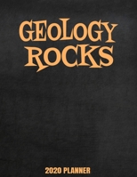 Geology Rocks 2020 Planner: Weekly Planner January 2020 - December 2020 Calendar Agenda Daily Schedule - Funny Geologist Saying 1676774440 Book Cover