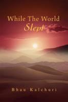 While the World Slept: Stories from Bhau Kalchuri's life with Avatar Meher Baba 0595474322 Book Cover