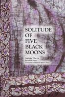 Solitude of Five Black Moons 0940713217 Book Cover