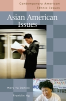 Asian American Issues (Contemporary American Ethnic Issues) 0313319650 Book Cover