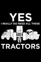 Yes I Really Do Need All These Tractors: Lined A5 Notebook for Chemistry Journal 1693623846 Book Cover