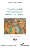 Transition periods as founding pillars of democracy (Diplomatie Et Stratégie) (French Edition) 2343096767 Book Cover