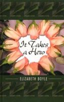 It Takes a Hero 0060549300 Book Cover
