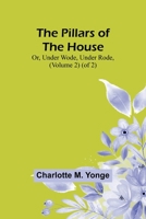 The Pillars of the House Vol.II 1514658364 Book Cover