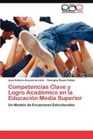 Competencias Clave y Logro Academico En La Educacion Media Superior 3845485884 Book Cover