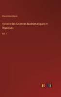 Histoire des Sciences Mathématiques et Physiques: Vol. I 3388413606 Book Cover