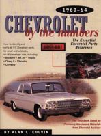Chevrolet by the Numbers: The Essential Chevrolet Parts Reference 1960-1964 (Chevrolet by the Numbers) 0837609364 Book Cover
