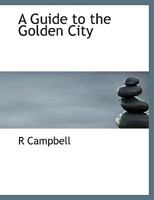 A Guide to the Golden City 0530172577 Book Cover