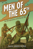 Men of the 65th: The Borinqueneers of the Korean War 1728449626 Book Cover