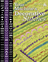 Your Machine's Decorative Stitches 1574326457 Book Cover