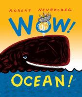 Wow! Ocean! 1423131134 Book Cover