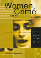 Women, Crime and the Canadian Criminal Justice System 0870848941 Book Cover