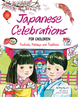 Japanese Celebrations for Children: Festivals, Holidays and Traditions 4805317388 Book Cover