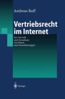 Vertriebsrecht Im Internet: Der Vertrieb Und Fernabsatz Von Waren Und Dienstleitungen 3642629334 Book Cover