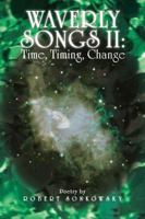 Waverly Songs II: Time, Timing, Change: Poetry by Robert Sonkowsky 1475995253 Book Cover