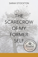 The Scarecrow of My Former Self 1936657813 Book Cover