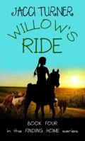 Willow's Ride (Finding Home) 1943588635 Book Cover