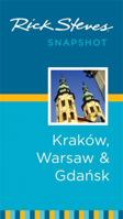 Rick Steves Snapshot Kraków, Warsaw & Gdansk 1631210750 Book Cover