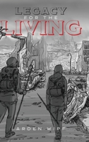 Legacy for the Living 1525556371 Book Cover
