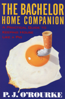 The Bachelor Home Companion: A Practical Guide to Keeping House Like a Pig 0871136864 Book Cover