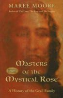 Masters of the Mystical Rose: A History of the Grail Family (Revised & Updated) 0975159488 Book Cover