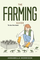 The Farming Guide: To be the best 1804771260 Book Cover