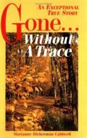 Gone Without a Trace 094387324X Book Cover