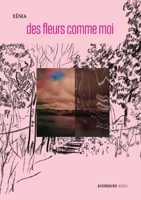 des fleurs comme moi (French Edition) 2897444347 Book Cover
